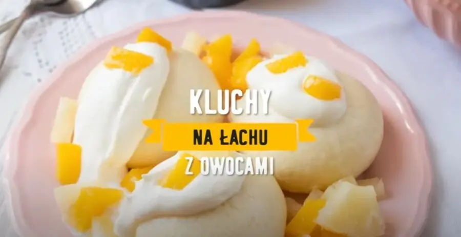 Przepis na Kluchy na łachu z owocami. Czyli Jak ugotować i jak przygotować Kluchy na łachu z owocami.
